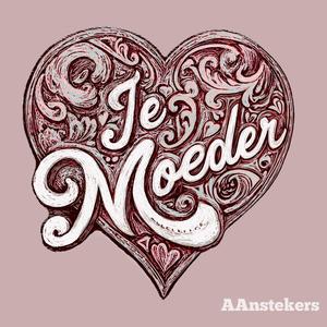 Je Moeder
