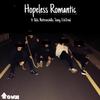 Town - Hopeless Romantic (feat. Xelo, Nottronchillo, Toney & Eth3real)