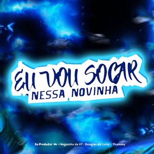 Eu Vou Socar Nessa Novinha (feat. Thammy)