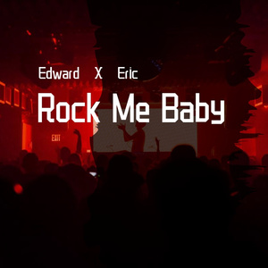 Rock Me Baby ~~~