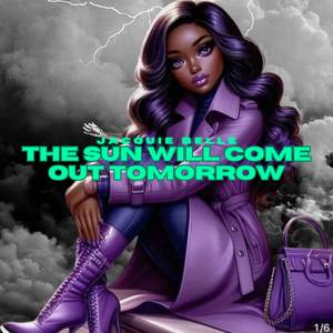 The Sun Will Come Out Tomorrow