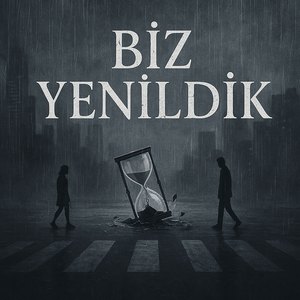 Biz Yenildik