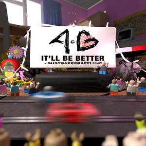IT’LL BE BETTER (Remix)