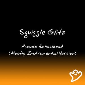 Pseudo Hallowbeat (Mostly Instrumental Version)