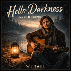 Hello darkness my old friend (Special Version Silence)