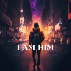 I AM HIM (feat. A.Rob)