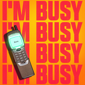 I'm Busy