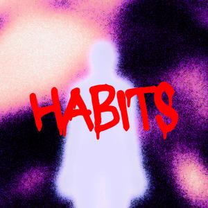 HABITS