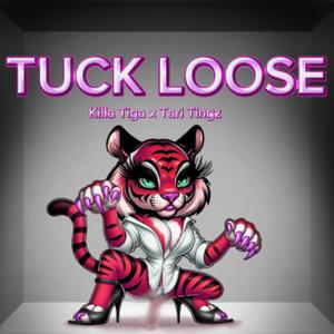 TUCK LOOSE (feat. Tari Tingz)