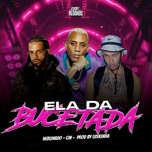 Ela Dá Bucetada