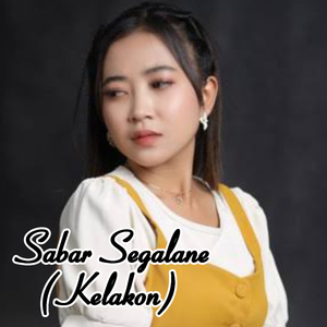 Sabar Segalane (Kelakon)