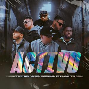 Activo (feat. Mickey Angelo, Jonyo S27, Dixon Carreras, 3R & Taylord el Emisario)