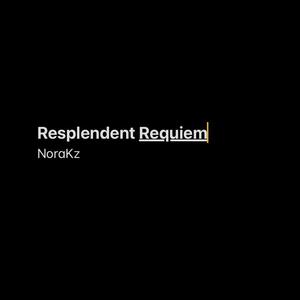 Resplendent Requiem