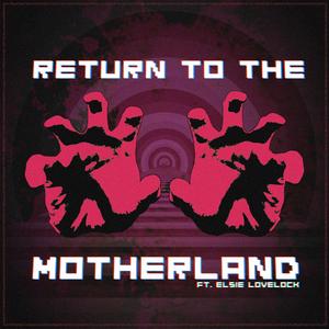Return To The Motherland (feat. Elsie Lovelock)