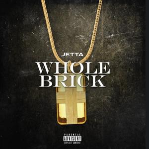 Whole Brick (feat. Jetta)