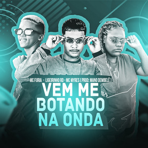 Vem Me Botando na Onda