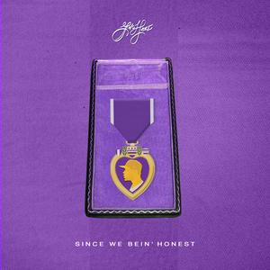 Since We Bein' Honest (feat. Joel Q)
