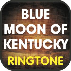 Blue Moon of Kentucky Ringtone