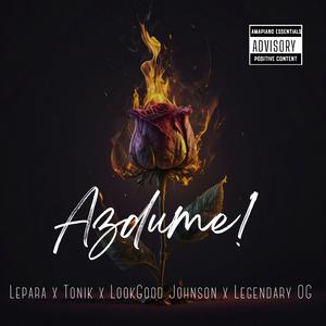 Az'Dume (feat. LookGood Johnson, Tonik & Legendary OG)