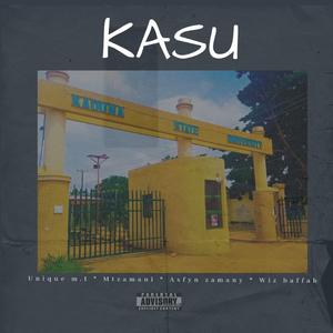 KASU (feat. Asfyn zamany, Unique M.I, Mtzamani & Wiz Baffa)