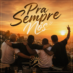 pra sempre nós