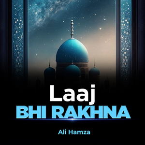 Laaj Bhi Rakhna