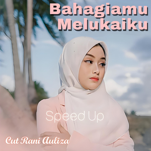 Bahagiamu Melukaiku (Speed Up)