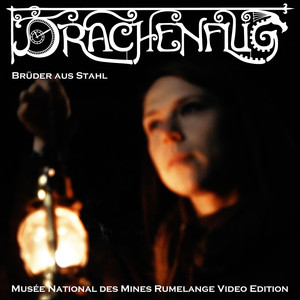 Brüder aus Stahl (Musée National Des Mines Rumplage Video Edition)