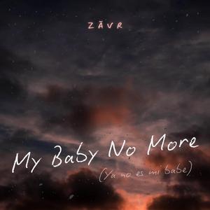 My Baby No More (Ya no es mi babe)