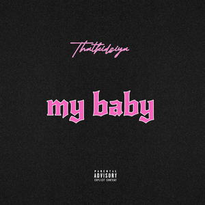 My baby