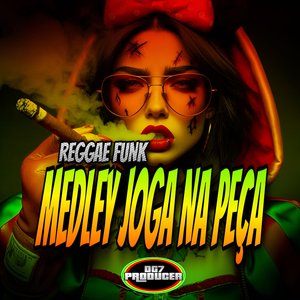 Medley Joga na Peça (Reggae Funk)