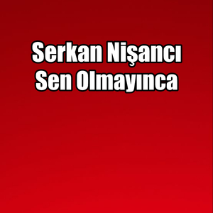 Sen Olmayınca