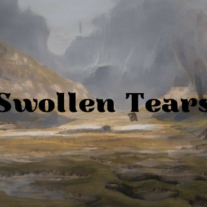 Swollen Tears