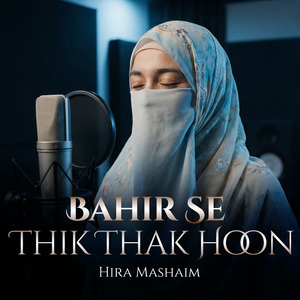 Bahir Se Thik Thak Hoon