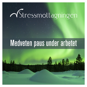 Andning och närvaro - Paus i arbetet, del 7