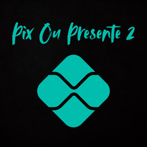 Pix ou Presente 2