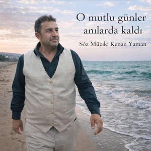 O mutlu günler anılarda kaldı