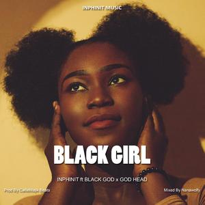 BLACK GIRL (feat. BLACK GOD & GOD HEAD)