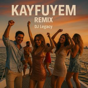 KAYFUYEM (DJ LEGACY Remix)