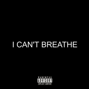 I Can't Breathe (Freestyle)