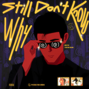 Still Don't Know Why