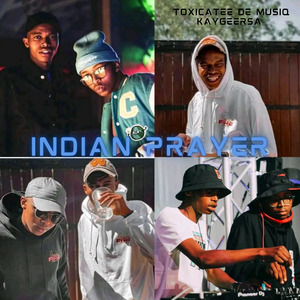 INDIAN PRAYER(To Djy Zen ten & maten)