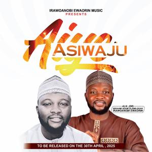 ASIWAJU AIYE