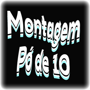 Montagem Pó de 10