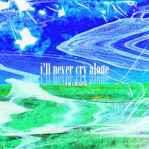 i'll never cry alone