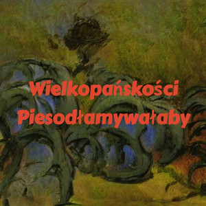 Wielkopańskości Piesodłamywałaby