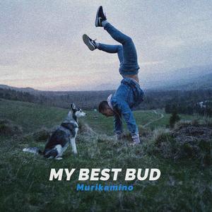 My Best Bud