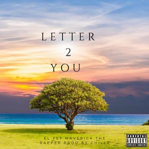 Letter 2 You (feat. Maverick the Rapper)
