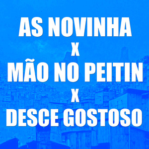 As Novinha X Mão no Peitin X Desce Gostoso