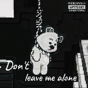 戒断反应（Don't leave me alone）